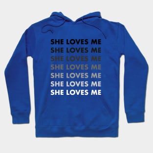 "She Loves Me" from, like, EVERY EPISODE Hoodie